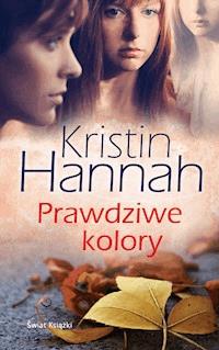 Prawdziwe kolory - Kristin Hannah - ebook + audiobook + książka