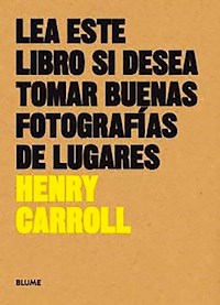 Lea este libro si desea tomar buenas fotografías de lugares - Carroll Henry - ebook