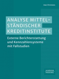 Analyse mittelständischer Kreditinstitute - Uwe Christians - ebook
