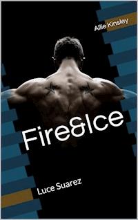 Fire&Ice 9 - Luce Suarez - Allie Kinsley - ebook