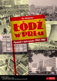 Łódź w PRL-u + Plan Łodzi + CD - Ewa Niedźwiecka - książka