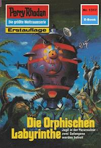 Perry Rhodan 1317: Die Orphischen Labyrinthe - Ernst Vlcek - ebook
