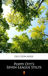 Poppy Ott’s Seven-League Stilts - Leo Edwards - ebook