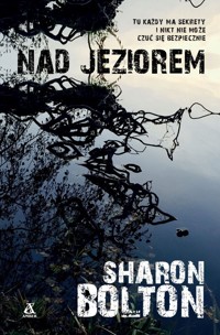 Nad jeziorem - Sharon Bolton - książka