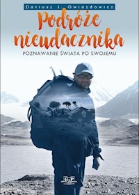 Podróże nieudacznika - Gwiazdowicz Dariusz - książka