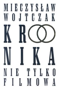 Kronika nie tylko filmowa - Mieczysław Wojtczak - książka
