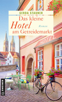 Das kleine Hotel am Getreidemarkt - Gerda Stauner - ebook