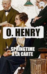 Springtime À La Carte - O. Henry - ebook