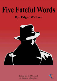 Five Fateful Words - Edgar Wallace - ebook