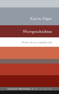 Wortgeschichten - Katrin Züger - ebook