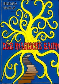 Der magische Baum - Helga Wolf - ebook