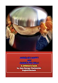 ANNELIES HAPPY and GUINEA PIG WILLI - Jean-George Charbonnier - ebook