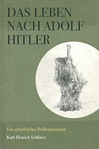 Das Leben nach Adolf Hitler - Karl-Hinrich Schlüter - ebook