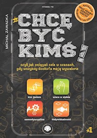 Chcę być kimś Część 1 - Zawadka Michał - książka