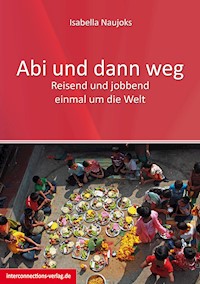Abi und dann weg - Isabella Naujoks - ebook