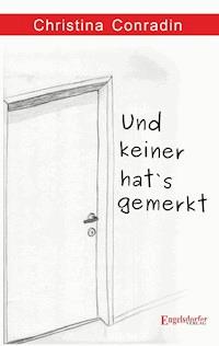 Und keiner hat’s gemerkt - Christina Conradin - ebook