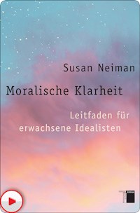 Moralische Klarheit - Susan Neiman - ebook