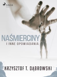Naśmierciny i inne opowiadania - Krzysztof T. Dąbrowski - ebook + audiobook