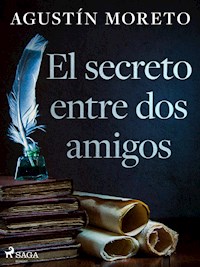 El secreto entre dos amigos - Agustín Moreto - ebook