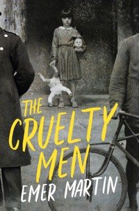 The Cruelty Men - Emer Martin - ebook