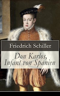 Don Karlos, Infant von Spanien - Friedrich Schiller - ebook