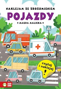 Naklejam ze zrozumieniem Pojazdy - Malicka Magda - książka