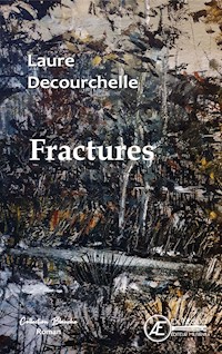 Fractures - Laure Decourchelle - ebook