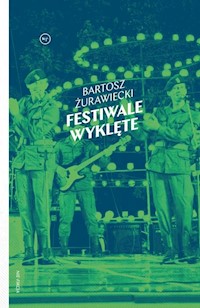 Festiwale wyklęte - Bartosz Żurawiecki - książka
