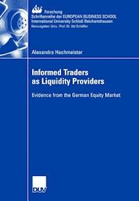 Informed Traders as Liquidity Providers - Alexandra Hachmeister - ebook