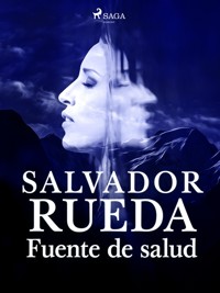 Fuente de salud - Salvador Rueda - ebook