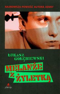 Melanże z żyletką - Łukasz Gołębiewski - ebook + audiobook + książka