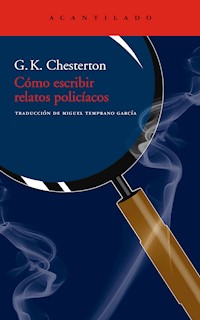 Cómo escribir relatos policíacos - G.K. Chesterton - ebook