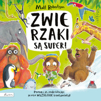 Zwierzaki są super! - Robertson Matt - książka