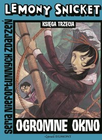 Ogromne okno - Snicket Lemony - książka