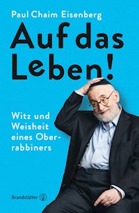 Auf das Leben! - Paul Chaim Eisenberg - ebook