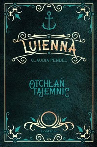 Otchłań tajemnic. Luienna. Tom 2 - Claudia Pendel - książka