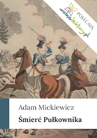 Śmierć Pułkownika - Adam Mickiewicz - ebook + audiobook