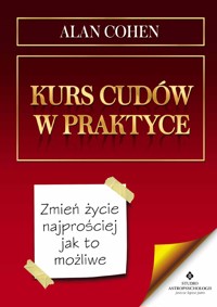 Kurs cudów w praktyce. - Cohen Alan - ebook + audiobook