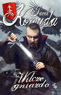 Wilcze gniazdo - Jacek Komuda - ebook + audiobook + książka