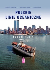 Polskie Linie Oceaniczne - Adamczyk Krzysztof, Drzemczewski Jerzy, Huras Bohdan - książka