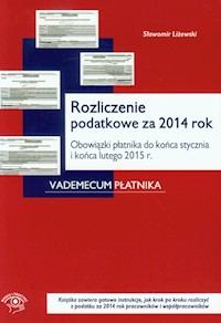 Rozliczenie podatkowe za 2014 rok - Sławomir Liżewski - książka