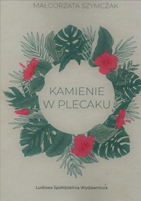 Kamienie w plecaku - Szymczak Małgorzata - książka