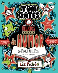Tom Gates, 21. Relatos de humor geniales (de cinco estrellas) - Liz Pichon - ebook