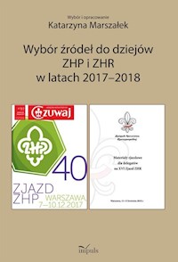 Wybór źródeł do dziejów ZHP i ZHR w latach 2017-2018 - Marszałek Katarzyna - książka
