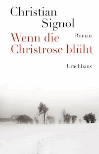 Wenn die Christrose blüht - Christian Signol - ebook