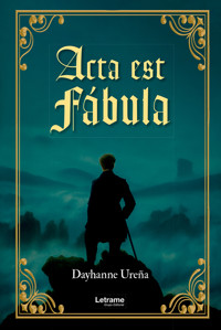 Acta est fábula - Dayhanne Ureña - ebook
