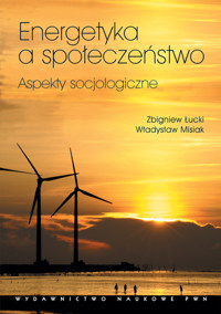 Energetyka a społeczeństwo Aspekty socjologiczne - Łucki Zbigniew, Misiak Władysław - książka