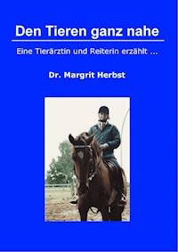 Den Tieren ganz nahe - Dr. Margrit Herbst - ebook