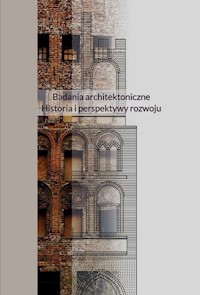 Badania architektoniczne Historia i perspektywy rozwoju -  - książka