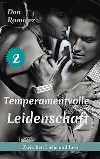Temperamentvolle Leidenschaft - Don Ramirez - ebook